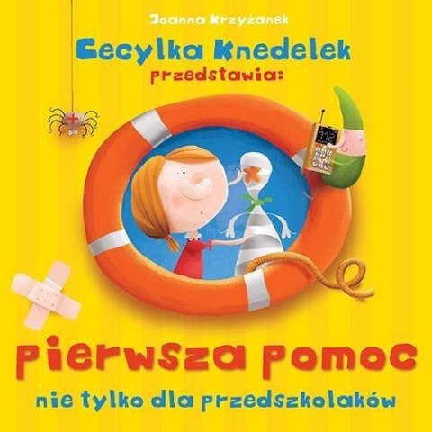 Cecylka Knedelek. Pierwsza pomoc nie tylko...