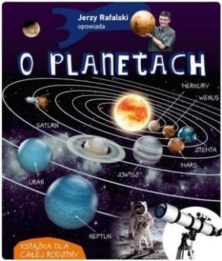 Jerzy Rafalski opowiada o planetach