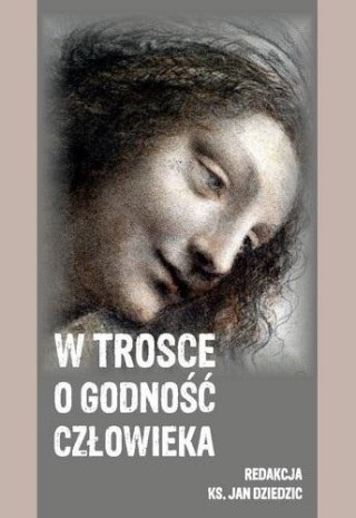 W trosce o godność człowieka