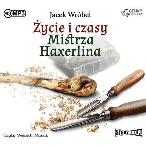 Życie i czasy Mistrza Haxerlina audiobook