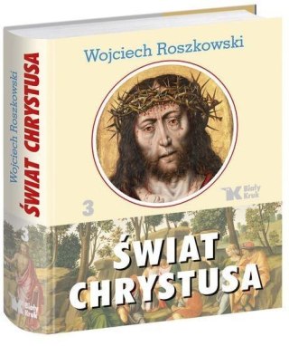 Świat Chrystusa T. 3