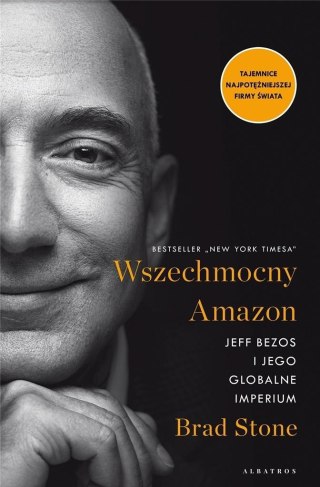 Wszechmocny Amazon. Jeff Bezos i jego globalne..