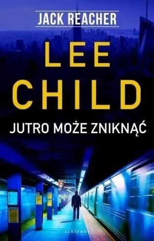 Jack Reacher: Jutro może zniknąć