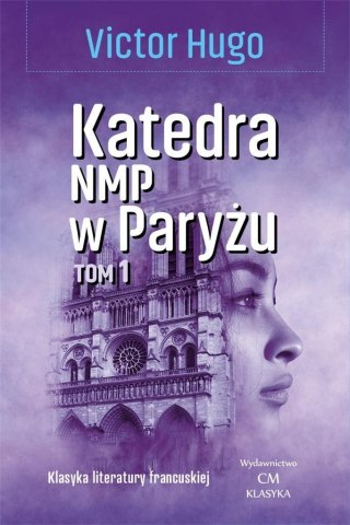 Klasyka. Katedra NMP w Paryżu T.1