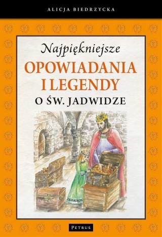 Najpiękniejsze opowiadania i legendy o św.Jadwidze