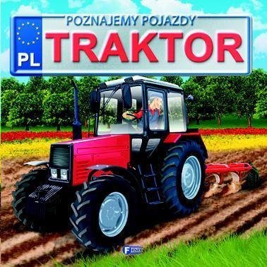 Poznajemy pojazdy. Traktor FENIX