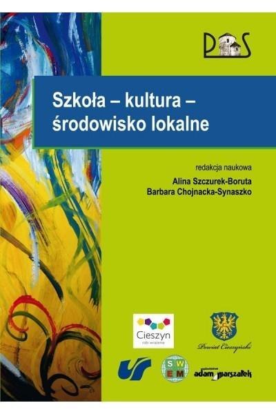 Szkoła - kultura - środowisko lokalne