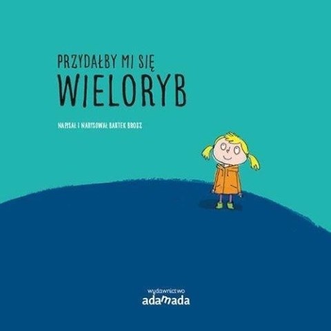 Przydałby mi się wieloryb