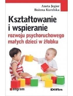 Kształtowanie i wspieranie rozwoju psychoruch. ...