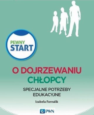 Pewny start. O dojrzewaniu. Chłopcy Pakiet PWN