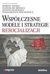 Współczesne modele i strategie resocjalizacji