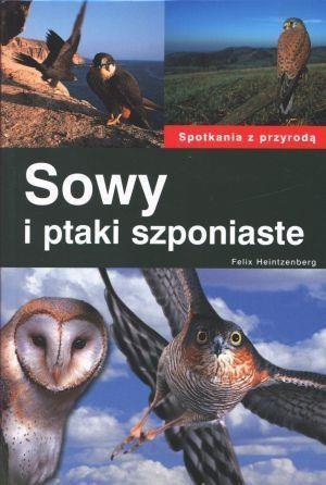 Spotkania z przyrodą. Sowy i ptaki szponiaste