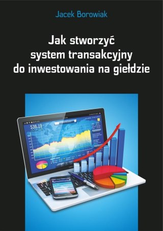 Jak stworzyć system transakcyjny do inwestowania..