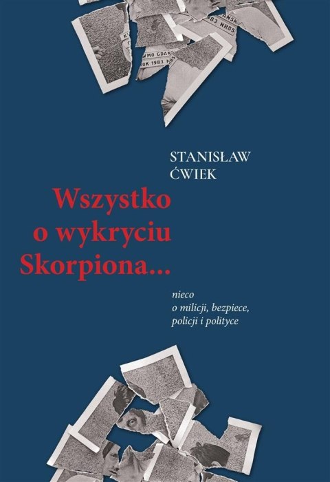 Wszystko o wykryciu Skorpiona.. nieco o milicji..