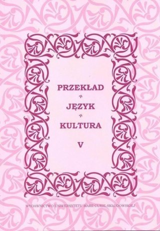 Przekład, język, kultura T.5