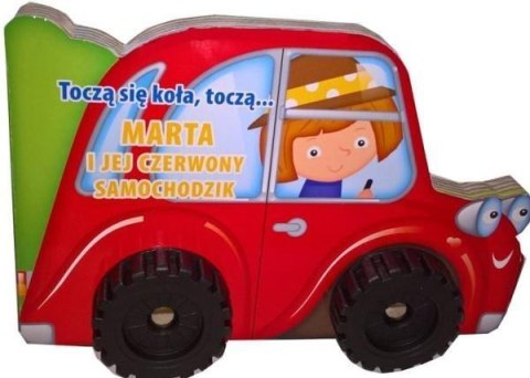 Toczą się koła...-Marta i jej czerwony samochodzik