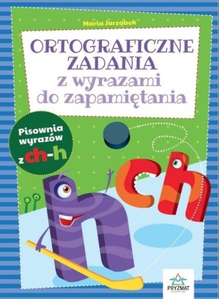 Ortograficzne zad. z wyrazami do zapamiętania CH-H