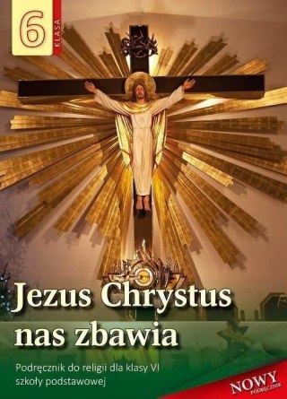 Religia SP 6 podr Jezus Chrystus nas zbawia