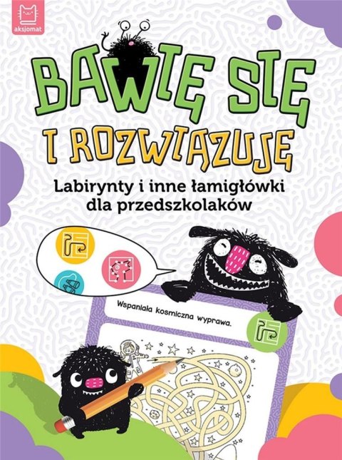 Bawię się i rozwiązuję. Labirynty i inne...