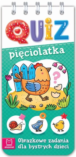 Quiz pięciolatka. Obrazkowe zadania dla bystrych..