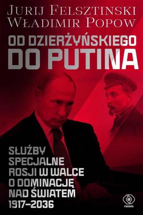 Od Dzierżyńskiego do Putina