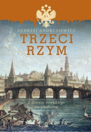 Trzeci Rzym. Z dziejów rosyjskiego nacjonalizmu