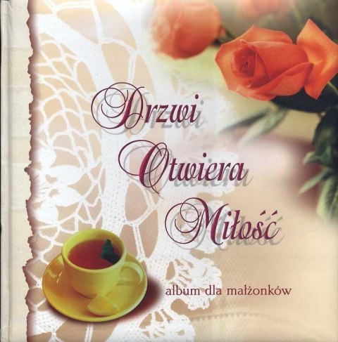 Drzwi otwiera miłość. Album dla małżonków