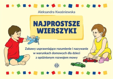 Najprostsze wierszyki. Zabawy usprawniające..