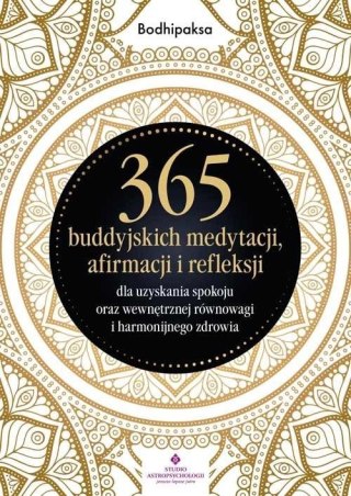 365 buddyjskich medytacji, afirmacji i refleksji..