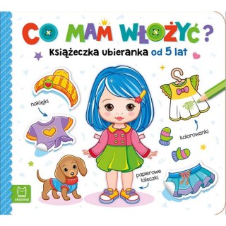 Co mam włożyć? Książeczka ubieranka od 5 lat