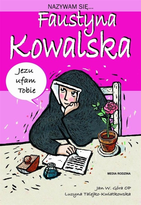 Nazywam się... Faustyna Kowalska