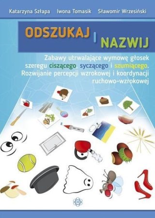 Odszukaj i nazwij. Ciszące, syczące, szumiące