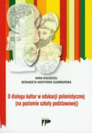 O dialogu kultur w edukacji polonistycznej