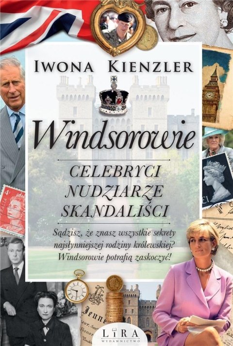 Windsorowie. Celebryci, nudziarze, skandaliści