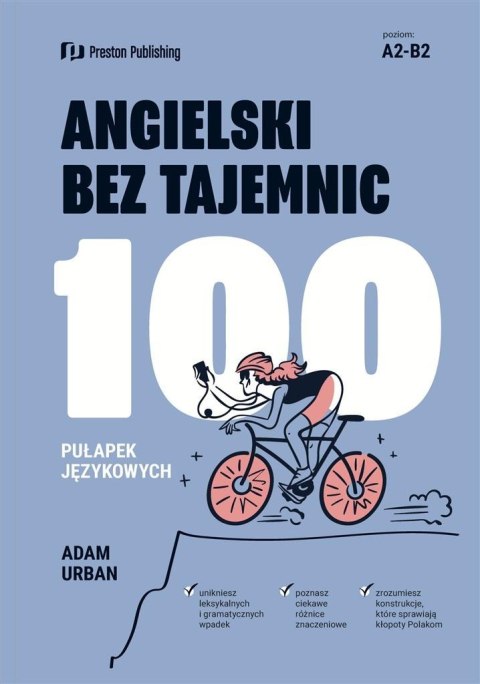 Angielski bez tajemnic. 100 pułapek językowych w.2