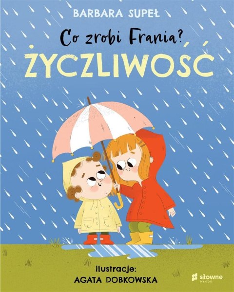 Co zrobi Frania? Życzliwość