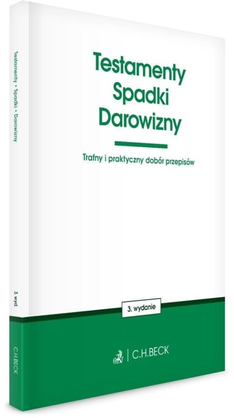 Testamenty. Spadki. Darowizny. 3 wyd. Seria: Twoje