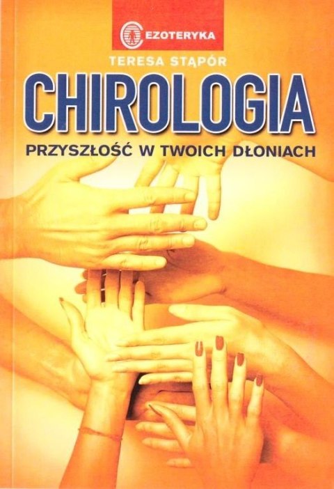 Chirologia. Przyszłość w Twoich dłoniach