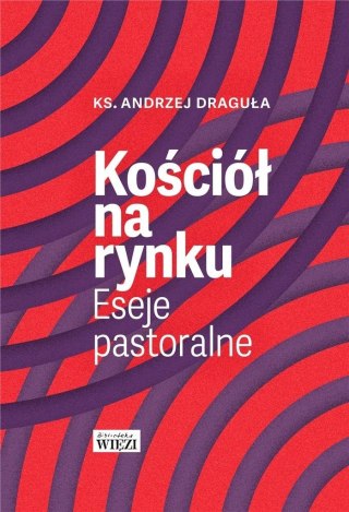 Kościół na rynku. Eseje pastoralne