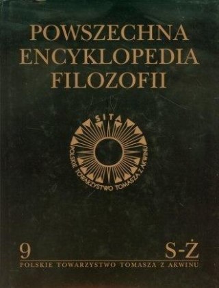 Powszechna Encyklopedia Filozofii t.9 S-Ż