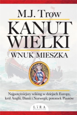 Kanut Wielki. Wnuk Mieszka