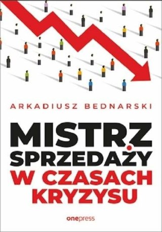 Mistrz sprzedaży w czasach kryzysu