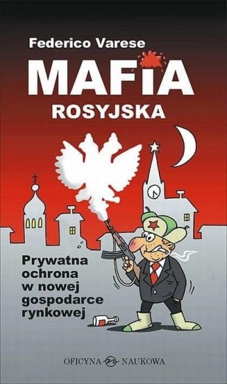 Mafia rosyjska. Prywatna ochrona w nowej...