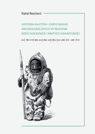 Historia Inuitów i zarys badań archeologicznych...