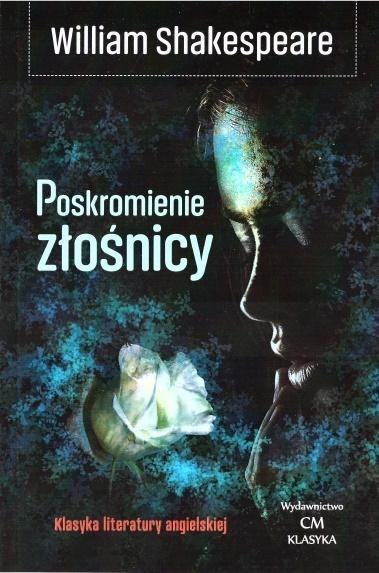 Klasyka. Poskromienie złośnicy