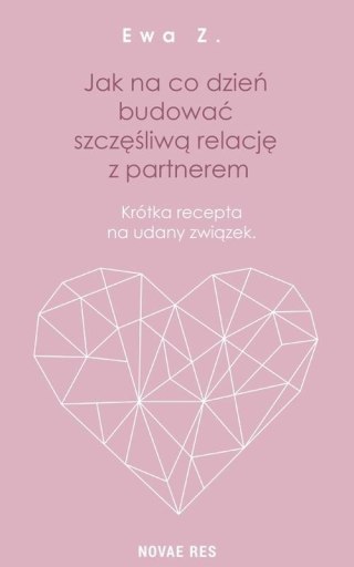 Jak na co dzień budować szczęśliwą relację...