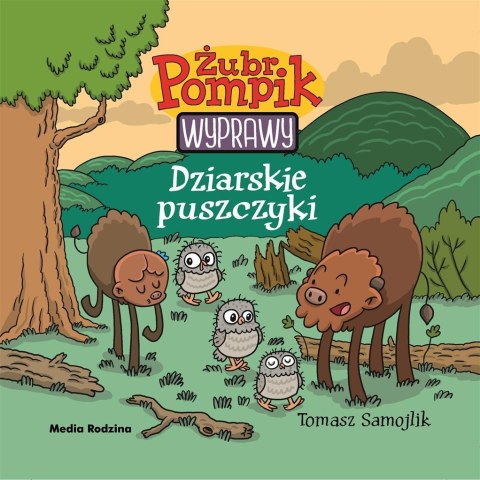 Żubr Pompik. Wyprawy. Dziarskie puszczyki