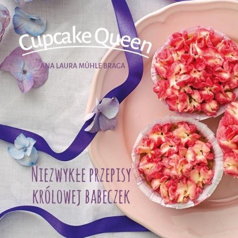 Cupcake queen.Niezwykłe przepisy królowej babeczek