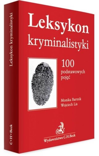 Leksykon kryminalistyki. 100 podstawowych pojęć