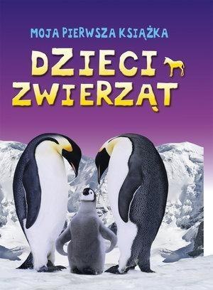 Moja pierwsza książka. Dzieci zwierząt